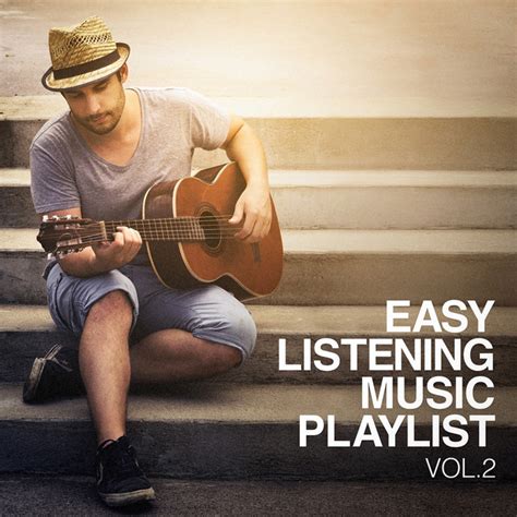 Easy Listening Music Playlist, Vol. 3 - Compilation by Various Artists ...