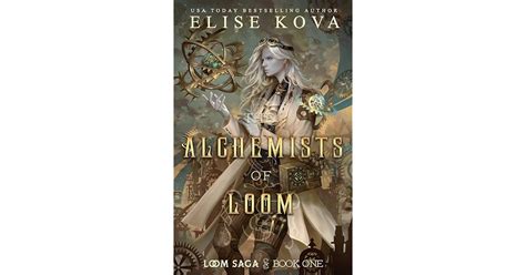 Book giveaway for The Alchemists of Loom (Loom Saga, #1) by Elise Kova Sep 08-Oct 08, 2023