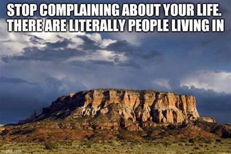 Stop complaining people living in x Blank Template - Imgflip