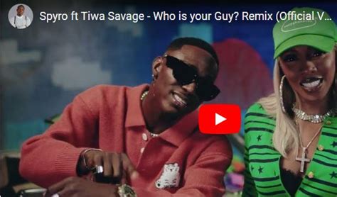 (+Lyrics) Spyro ft Tiwa Savage “Who Is Your Guy [Remix]” Meaning, Lyrics breakdown and review ...