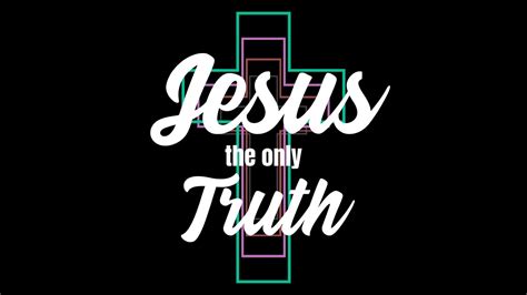 Jesus: The Only Truth | Elim Church Assembly of God Singapore