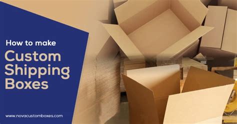 How To Make Custom Shipping Boxes [Simple Steps Guide 2023]