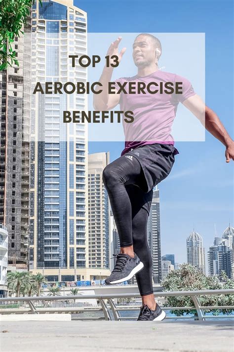 13 Benefits of Aerobic Exercise | Aerobic exercise, Benefits of ...