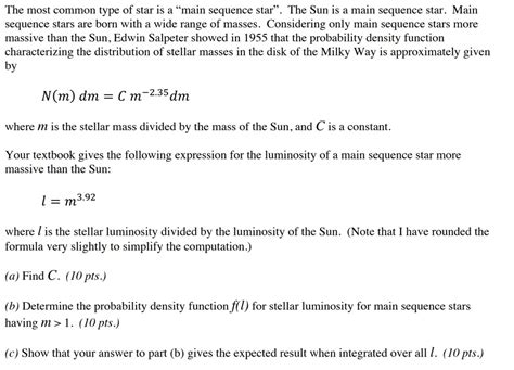 SOLVED: The most common type of star is a "main sequence star" The Sun is a main sequence star ...