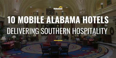 10 Mobile Alabama Hotels Delivering Southern Hospitality