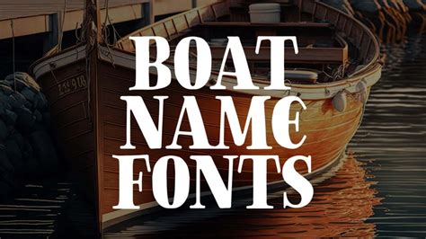 23 Perfect Fonts To Paint On Your New Boat | HipFonts