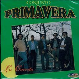 Conjunto Primavera ~ Songs List | OLDIES.com