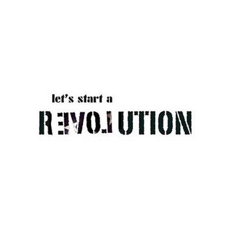 Let's Start a Revolution Wallpaper Quote