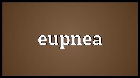 Eupnea Meaning - YouTube