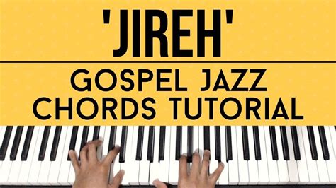 Jireh - Elevation Worship & Maverick City | Gospel Jazz Chords | Piano Tutorial - YouTube