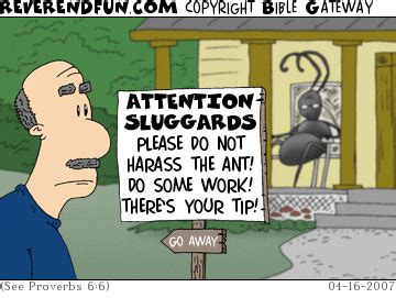 ReverendFun.com : Cartoon for Apr 16, 2007: "Go Away From the Ant"