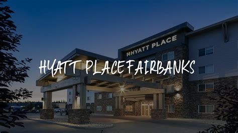 Hyatt Place Fairbanks Review - Fairbanks , United States of America - YouTube