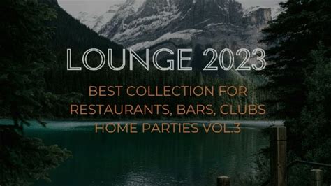 LOUNGE MUSIC | VOL. 3 | FOR RESTAURANTS,BARS,CLUBS,HOME PARTIES | CHILL ...