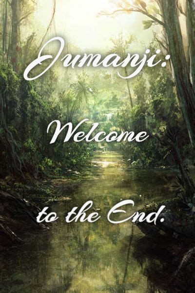 Jumanji: Welcome to the End.