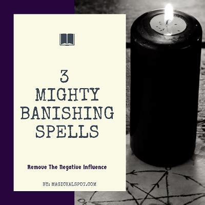 3 Mighty Banishing Spells [Remove The Negative Influence] | Banishing spell, Spelling, Revenge ...