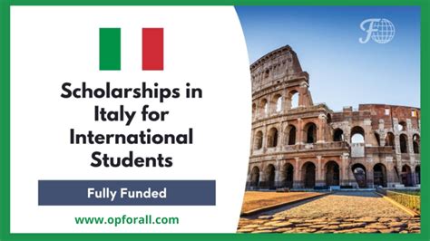 Top 10 Scholarships in Italy 2024 | Free Study in Italy - OpforAll