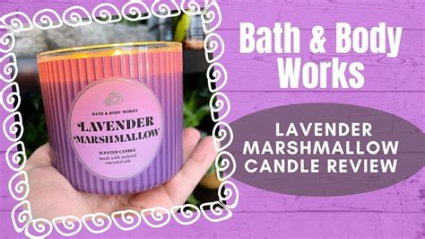 Bath & Body Works LAVENDER MARSHMALLOW Candle Review - YouTube