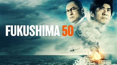 Fukushima-50-banner - Asian Movie Pulse