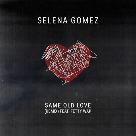 Selena Gomez – Same Old Love (Remix) Lyrics | Genius Lyrics