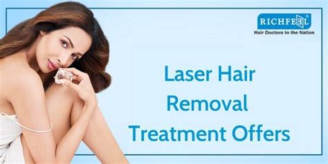 Richfeel Laser Hair Removal Treatments Coupons Prices Discounts Offers