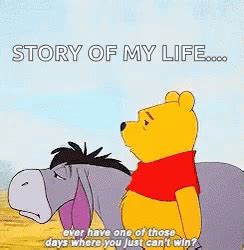 Bad Day Eeyore GIF - BadDay Eeyore Pooh - Discover & Share GIFs | Funny positive quotes, Bad day ...