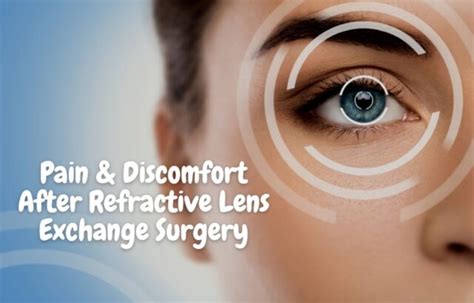 How to Reduce Pain and Discomfort After Refractive Lens Exchange Surgery