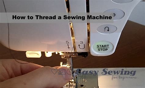 How to Thread a Sewing Machine - Easy Sewing For Beginners