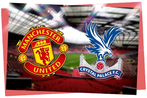 Manchester United vs Crystal Palace LIVE! Premier League result, match ...