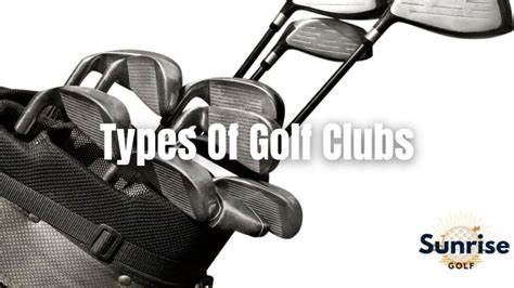 Types of Golf Clubs: Choosing the Right Equipment