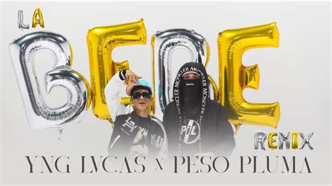 Yng Lvcas & Peso Pluma - La Bebe (Remix) [Video Oficial] - YouTube Music