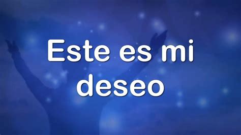 Este es mi deseo (Hoy te rindo mi ser) [Con letra] | Cielo | Te deseo, No te rindas y Mensajes ...