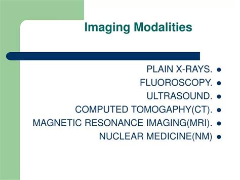 PPT - Imaging Modalities PowerPoint Presentation, free download - ID ...