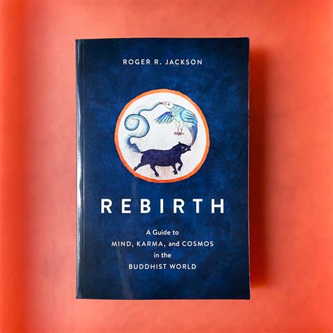 Rebirth: A Guide to Mind, Karma, and Cosmos in the Buddhist World ...