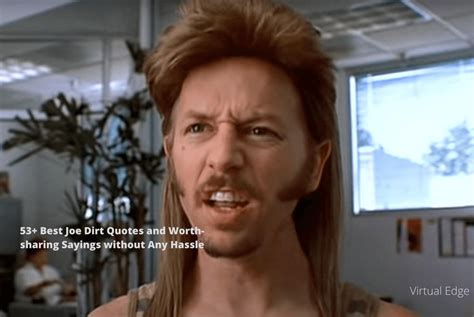 55+ Best Joe Dirt Quotes and Worth-sharing Sayings without Any Hassle | Virtual Edge