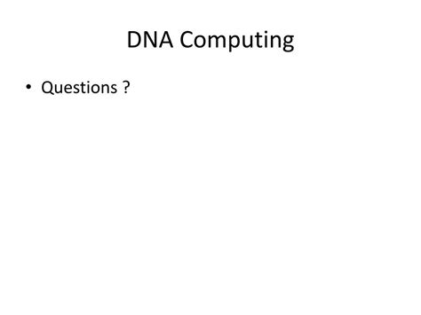 PPT - DNA Computing PowerPoint Presentation, free download - ID:5203177