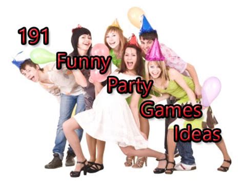 191 Funny Party Games Ideas