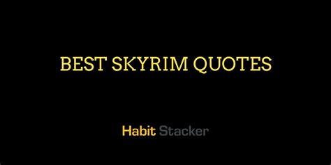 30 Best Skyrim Quotes Worth Sharing - Habit Stacker