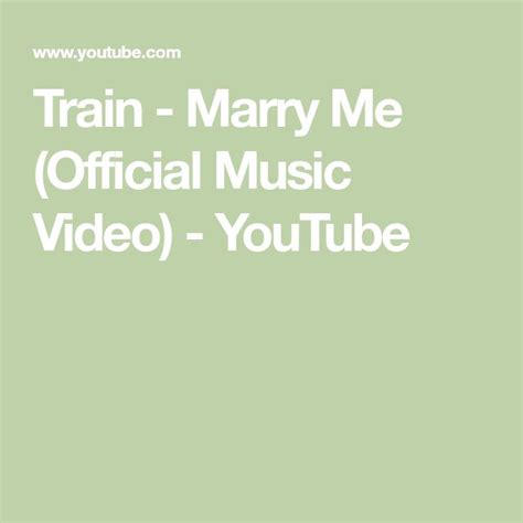 Train - Marry Me (Official Music Video) - YouTube | Youtube videos music, Music videos, Marry me