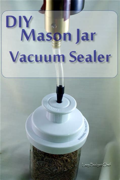 DIY Mason Jar Vacuum Sealer | Mason jar diy, Vacuum sealer, Mason jars