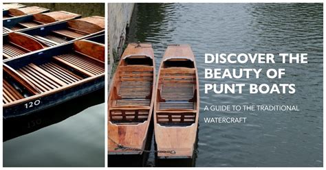 What Is A Punt Boat? A Guide To The Traditional Watercraft - Maritime Page