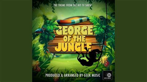 George Of The Jungle Main Theme (From "George Of The Jungle") - YouTube