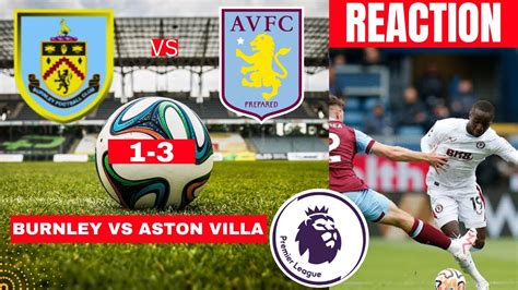 Burnley vs Aston Villa 1-3 Live Stream Premier league Football EPL ...