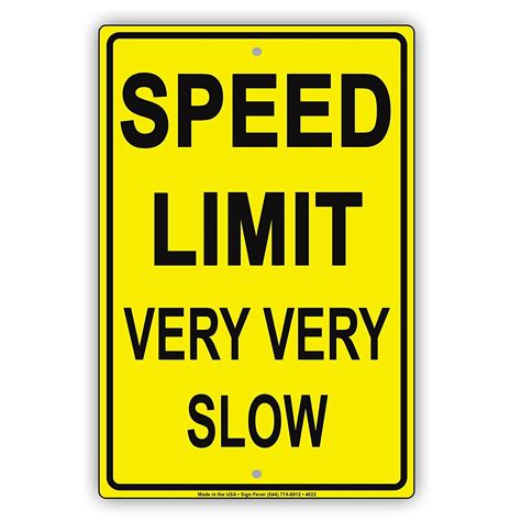 Speed Limit VERY VERY SLOW Ridiculous Humor Gag Jokes Funny Caution ...