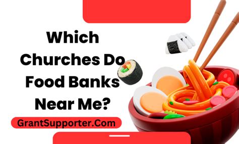 Which Churches Do Food Banks Near Me? - Grant Supporter