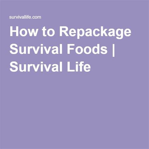 How to Repackage Survival Foods | Survival food, Food, Food saver