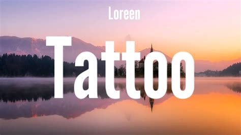 Loreen - Tattoo(Lyrics) - YouTube