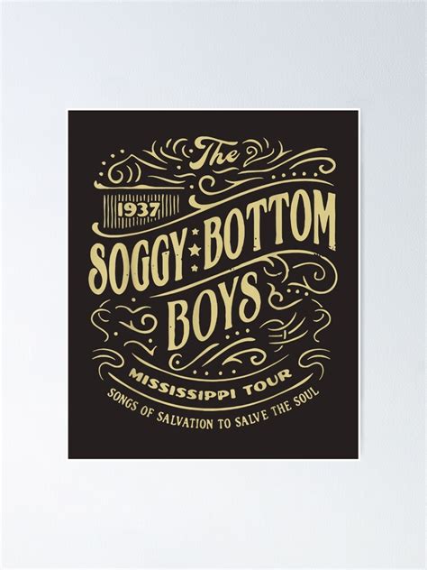 "The Soggy Bottom Boys - 1937 Mississippi Tour" Poster for Sale by BiancaLuxe | Redbubble