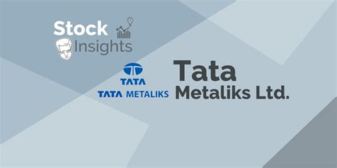 Tata Metaliks Ltd To Create A Smart Future - StockEdge Blog