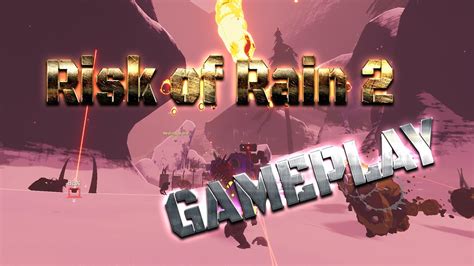 Risk Of Rain 2 Gameplay - YouTube