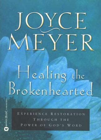 Healing the Brokenhearted: Joyce Meyer: 9780446691567 - Christianbook.com